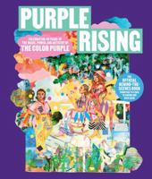 Purple Rising: Celebrating 40 Years of the Magic, Power, and Artistry of The Color Purple 1668023210 Book Cover
