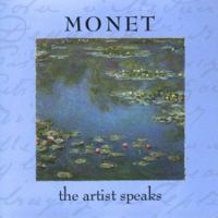 Monet: The Artist Speaks 0002252066 Book Cover
