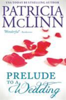 Prelude To A Wedding (Silhouette Special Edition, No. 712) 1944126570 Book Cover