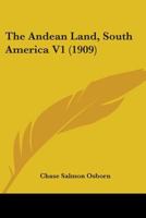 The Andean Land, South America V1 1165121638 Book Cover