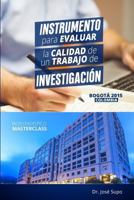 Instrumento Para Evaluar La Calidad de Un Trabajo de Investigacion: Evalua La Capacidad Investigativa del Alumno 1530931207 Book Cover