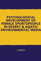 Psychological development of female sportspeople in desert And aqatic environmental media 8573534680 Book Cover