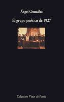 El grupo poético de 1927: Antología 8475225764 Book Cover