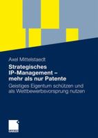 Strategisches IP-Management - Mehr ALS Nur Patente: Geistiges Eigentum Schutzen Und ALS Wettbewerbsvorsprung Nutzen 3834913995 Book Cover