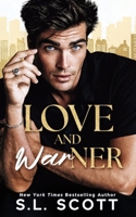 Love and Warner: A Grumpy, Enemies to Lovers, Fake Dating Romance 1962626520 Book Cover