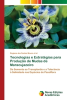Tecnologias e Estratégias para Produção de Mudas de Maracujazeiro (Portuguese Edition) 6208842468 Book Cover