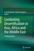 Combating Desertification in Asia, Africa and the Middle East: Proven Practices 9401780927 Book Cover