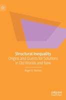 Structural Inequality: Origins and Quests for Solutions in Old Worlds and New 3031086325 Book Cover
