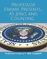 45 Jerks And Counting 0997710527 Book Cover