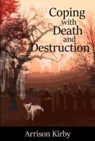 Coping with Death and Destruction 0692846964 Book Cover