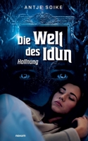 Die Welt des Idun: Hoffnung (German Edition) 3711601359 Book Cover