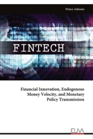 Financial Innovation, Endogenous Money Velocity, and Monetary Policy Transmission 999933749X Book Cover