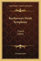 Beethoven's Ninth Symphony 116588559X Book Cover