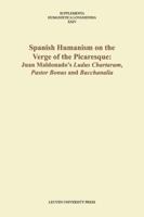 Spanish Humanism on the Verge of the Picaresque (Supplementa Humanistica Lovaniensia 24) 9058677087 Book Cover