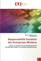 Responsabilité Sociétale des Entreprises Minières: Enjeux et perspective de Développement Durable des Entités Territoriales Décentralisées 6139543444 Book Cover