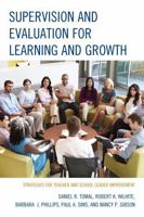 Supervision and Evaluation for Learning and Growth: Strategies for Teacher and School Leader Improvement (The Concordia University Leadership Series) 1475813732 Book Cover