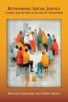 Rethinking Social Justice: Theory and Action in an Age of Transition 1805119338 Book Cover