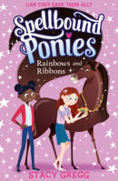 Spellbound Ponies: Rainbows and Ribbons 0008639795 Book Cover
