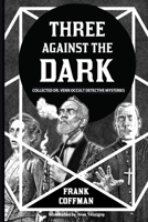Three Against the Dark: Collected Dr. Venn Occult Detective Mysteries 1736711431 Book Cover