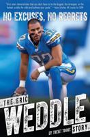 No Excuses, No Regrets: The Eric Weddle Story 1609073959 Book Cover