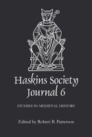 The Haskins Society Journal, Volume 6: 1994, Studies in Medieval History 0851156045 Book Cover