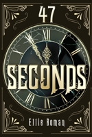 47 Seconds 1800749260 Book Cover