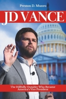 JD Vance: The Hillbilly Outsider Who Became America's Vice President B0DXD5KGQC Book Cover