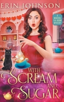 With Scream and Sugar: The Vampire Tea Room Magical Mysteries B08W7GB4N2 Book Cover