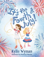 It's the Fourth of July! 1645386953 Book Cover