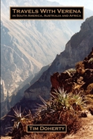 Travels with Verena in South America, Australia and Africa 1470950839 Book Cover