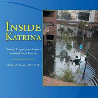 Inside Katrina : Disaster Preparedness Lessons Learned from Katrina 1796036234 Book Cover