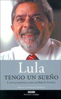 Lula: Tengo UN Sueno 9706518487 Book Cover