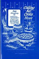 Calling All Cooks Three (Calling All Cooks) 0978728327 Book Cover