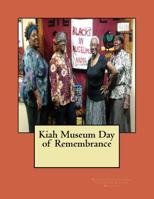 Kiah Museum Day of Remembrance: The Quilting Exhibition Catalog 1542596076 Book Cover