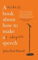 A Modest Book About How to Make an Adequate Speech 1780726031 Book Cover