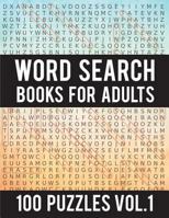 Word Search Books for Adults : 100 Word Search Puzzles - (Word Search Large Print) - Activity Books for Adults Vol. 1: Word Search Books for Adults 1983237515 Book Cover