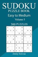 300 Easy to Medium Sudoku Puzzle Book 1717119409 Book Cover