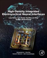 High-Density Integrated Electrocortical Neural Interfaces 0128151153 Book Cover