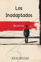 Los Inadaptados: Relatos (Spanish Edition) B0FXR7CDPN Book Cover