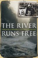 The River Runs Free : Exploring and Defending Tasmania's Wilderness. 0670072451 Book Cover