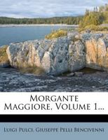 Il Morgante Maggiore, Volume 1 1289721165 Book Cover