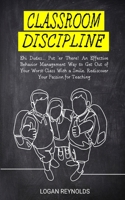 Classroom Discipline: Ehi Dudes... Put 'er There! An Effective Behavior Management Way to Get Out of Your Worst Class With a Smile. Rediscover Your Passion for Teaching 170195902X Book Cover