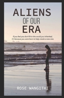 Aliens Of Our Era 9914707777 Book Cover