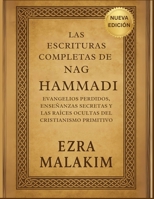 Las Escrituras completas de Nag Hammadi: Evangelios Perdidos, Enseñanzas Secretas Y Las Raíces Ocultas Del Cristianismo Primitivo (Spanish Edition) B0FL2FXVWT Book Cover