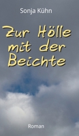 Zur Hölle mit der Beichte (German Edition) 3347562305 Book Cover