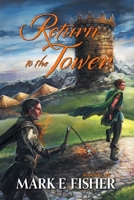 Return to the Tower : Third in the Scepter and Tower Trilogy 1950235041 Book Cover