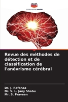 Revue des méthodes de détection et de classification de l'anévrisme cérébral (French Edition) 6207708911 Book Cover