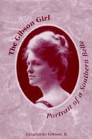 The Gibson Girl: Portrait of a Southern Belle 0965762106 Book Cover