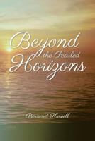 Beyond the Pearled Horizons 148365141X Book Cover