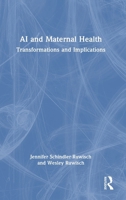 AI and Maternal Health: Transformations and Implications 1032952156 Book Cover